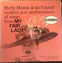 LP - Shelly Manne & His Friends - Modern Jazz Performances Of Songs From My Fair Lady