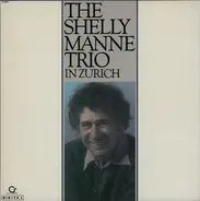 Shelly Manne Trio - The Shelly Manne Trio In Zurich