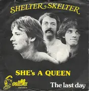 7inch Vinyl Single - Shelter Skelter - She's A Queen / The Last Day