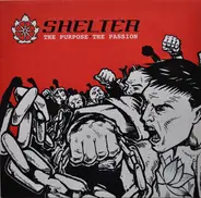 Shelter - The Purpose, the Passion