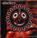 LP - Shelter - Mantra - Insert / 180g White Vinyl / Numbered