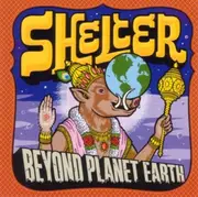 CD - Shelter - Beyond Planet Earth