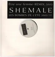 Shemale - Etre Une Femme (Remix 2003)