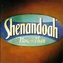CD - Shenandoah - Now And Then