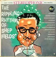 Shep Fields - The Rippling Rhythm Of Shep Fields