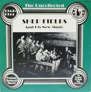 Shep Fields And His New Music - The Uncollected 1942-1944