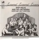 LP - Shep Fields and his Orchestra - How Can I Say I Love You