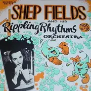 Shep Fields And His Rippling Rhythm - 1936 To '38