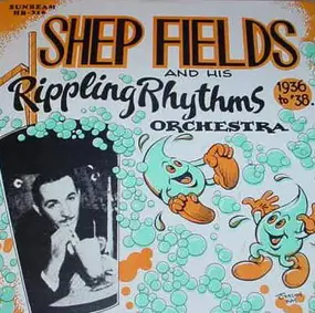 Shep Fields - 1936 To '38