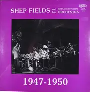 Shep Fields And His Rippling Rhythm - 1947-1950