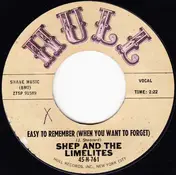 Shep & the Limelites - Easy To Remember (When You Want To Forget) / Why, Why, Won't You Believe Me
