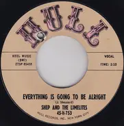 Shep & The Limelites - Everything Is Going To Be Alright /  Gee Baby, What About You