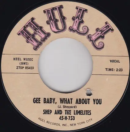 Shep & The Limelites - Everything Is Going To Be Alright /  Gee Baby, What About You