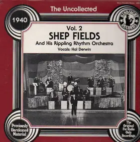 Shep Fields - The Uncollected Vol. 2