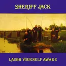 LP - Sheriff Jack - Laugh Yourself Awake