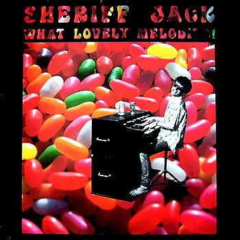 Sheriff Jack - What Lovely Melodies!