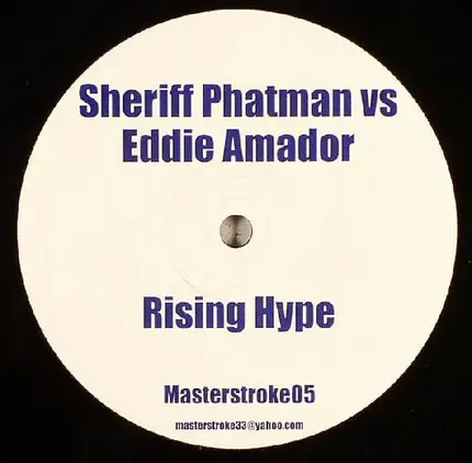 Sheriff Phatman / Eddie Amador / Primal Scream - Rising Hype / The Free Movement