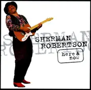 CD - Sherman Robertson - Here & Now