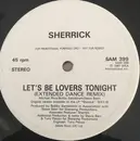 12inch Vinyl Single - Sherrick - Let's Be Lovers Tonight