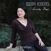 CD - SHERRI ROBERTS - LOVELY DAYS