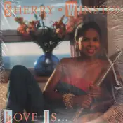 Sherry Winston - Love Is...