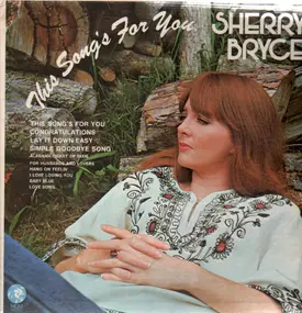 Sherry Bryce - This Song's for You