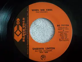 Sherwin Linton - When She Cries / Sing Me  a Memory