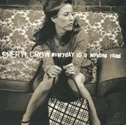 Sheryl Crow - Everyday Is A Winding Road