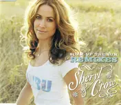Sheryl Crow - Soak Up The Sun (Remixes)