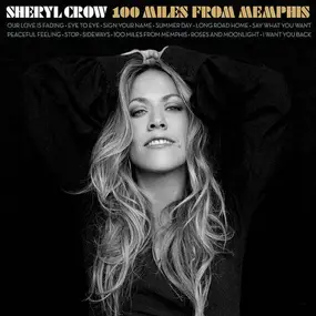 Sheryl Crow - 100 Miles from Memphis