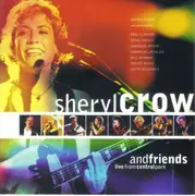 CD - Sheryl Crow - Sheryl Crow And Friends: Live From Central Park