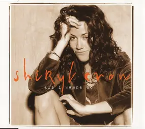 Sheryl Crow - All I Wanna Do