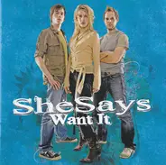 SheSays - Want It