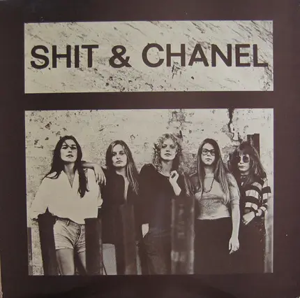 Shit & Chanel - Shit & Chanel