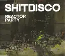 CD Single - Shitdisco - Reactor Party