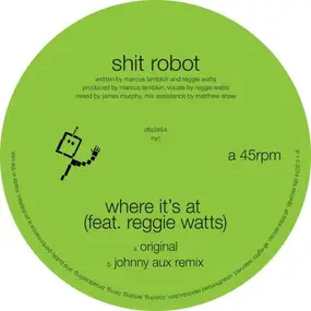 Shit Robot - Where It's At (Feat. Reggie Watts)