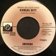 Shivers - This Old Heart Of Mine (Is Weak For You) / (When We Flew Into) Kansas City