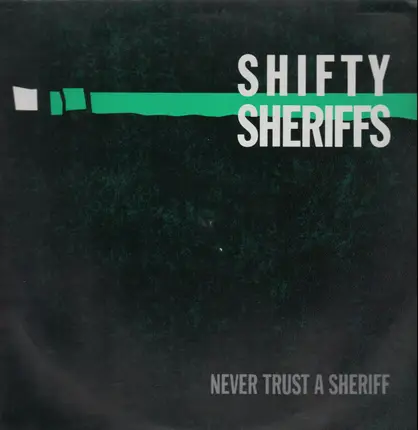 Shifty Sheriffs - Never Trust A Sheriff