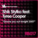 12'' - Shik Stylkö - Groove You Out Tonight 2007