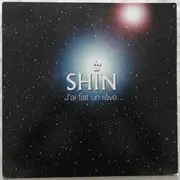 12inch Vinyl Single - Shin - J'ai Fait Un Reve