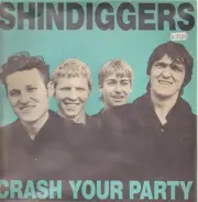 Shindiggers - Crash Your Party