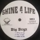 12inch Vinyl Single - Shine 4 Life - Big Boyz / For Show