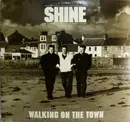12inch Vinyl Single - Shine - Walking On The Town
