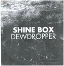12inch Vinyl Single - Shine Box - Dewdropper - Limited Edition, Numbered