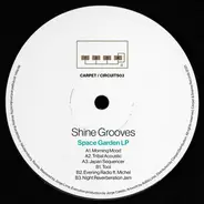 Shine Grooves - Space Garden