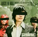 CD - Shine - Rock 'n Roll With A Little Bit Of Style