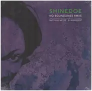 Shinedoe - No Boundaries Remixes Part 2