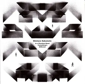 SHINTARO SAKAMOTO - In A Phantom Mood / Something's Different