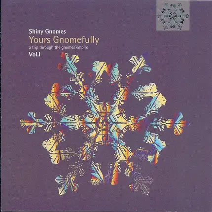 Shiny Gnomes - Yours Gnomefully. A Trip Through The Gnomes` Empire. Vol. 1