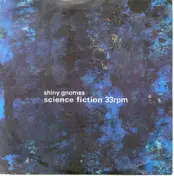 Shiny Gnomes - Science Fiction 33rpm